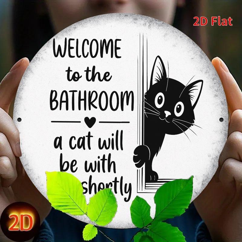 2D Flat, 2D Flat Printing Bathroom Cat Metal Plaque - Whimsical Black Cat with "Welcome to the Bathroom" Design, 7.8x7.8in, Ideal for Home, Office, Bedroom, Coffee Shop, Garage Decor - Perfect Holiday Gift, Cat Decor, Perfect